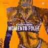 Momento folle - Marzia Pendini - 9791257053826