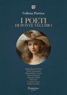 Collana Poetica I Poeti di Ponte Vecchio vol. 73 - Edizione 2025 - Angelo Boscolo Todaro ; Giulia Capuzzimati ; Iuliana Stefana Ciocan ; Fabio Del Becaro ; Giuseppe Favilla ; Elena Feri ; Veronica Vicario ; Giada Tuzzolino - 9791257056285