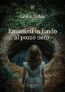 Emozioni in fondo al pozzo nero - Giulia Zedda - 9791257056841