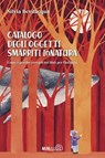 Catalogo degli Oggetti Smarriti InNatura - Silvia Bevilacqua - 9791257220242
