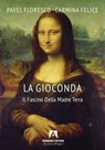 LA GIOCONDA - PAVEL FLORESCO ; CARMINA FELICE - 9791257550110
