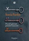 Piccoli giovani pensieri nascosti - Sonia Paolin - 9791259506368