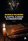 Il gatto, il mago e l'inquisitore - Daniele Palmieri - 9791259570147