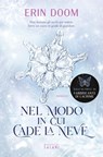Nel modo in cui cade la neve - Erin Doom - 9791259571601
