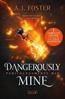 Dangerously Mine. Pericolosamente mio - A.J. Foster - 9791259571946