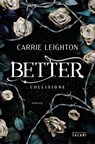 Better. Collisione - Carrie Leighton - 9791259572059