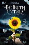 The Truth Untold. La verità nascosta - Rokia - 9791259572127