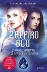 Zaffiro blu. L'angelo senza ali e la demone misteriosa - F. Vanessa Arcadipane - 9791259572431