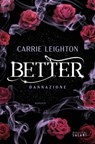 Better. Dannazione - Carrie Leighton - 9791259572967