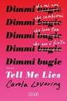 Tell me Lies. Dimmi bugie - Carola Lovering - 9791259573254