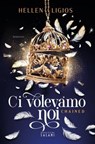 Ci volevamo noi. Chained - Hellen Ligios - 9791259573957
