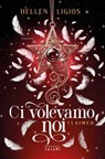 Ci volevamo noi. Claimed - Hellen Ligios - 9791259577252