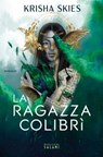 La ragazza colibrì - Krisha Skies - 9791259577436