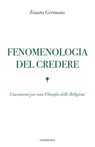 Fenomenologia del credere - Fausta Germano - 9791259622334