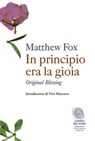 In principio era la gioia - Matthew Fox - 9791259677044