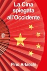 La Cina spiegata all'Occidente - Pino Arlacchi - 9791259677679
