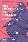 Gli uccelli ci spiano - Giuseppe Civati - 9791259790576