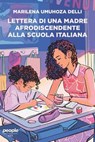 Lettera di una madre afrodiscendente alla scuola italiana - Marilena Umuhoza Delli - 9791259792150