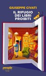 Il rifugio dei libri proibiti - Giuseppe Civati - 9791259793560
