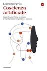 Coscienza artificiale - Lorenzo Perilli - 9791259812964