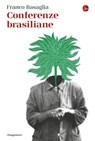 Conferenze brasiliane - Franco Basaglia - 9791259812995