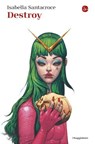 Destroy - Isabella Santacroce - 9791259813152