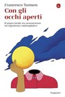Con gli occhi aperti - Francesco Tormen - 9791259813275