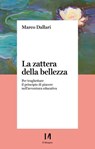 La zattera della bellezza - Marco Dallari - 9791259820167