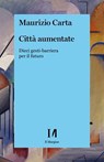 Città aumentate - Maurizio Carta - 9791259820198