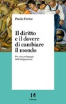 Il diritto e il dovere di cambiare il mondo - Paulo Freire - 9791259820464