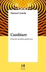 Cambiare - Damon Centola - 9791259820730