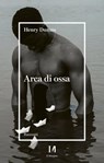 Arca di ossa - Henry Dumas - 9791259820921