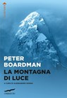La montagna di luce - Peter Boardman - 9791259922311