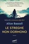 Le streghe non dormono - Alice Bassoli - 9791259922731