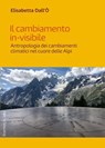 Il cambiamento in-visibile - Elisabetta Dall'O - 9791259930798