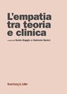 L'empatia tra teoria e clinica - Guido Baggio ; Gabriele Quinzi - 9791259932686