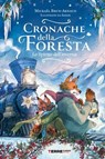 Cronache della foresta. Lo spirito dell'inverno - Mickaël Brun-Arnaud - 9791259969019