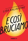 E così bruciamo - Lisa Balavoine - 9791259969163