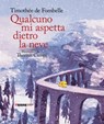 Qualcuno mi aspetta dietro la neve - Timothée de Fombelle - 9791259969170