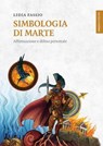 Simbologia di Marte - Lidia Fassio - 9791280002167