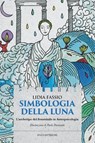 Simbologia della Luna - Lidia Fassio - 9791280002181