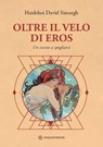 Oltre il velo di Eros - David Simurgh - 9791280002839