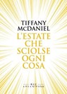 L'estate che sciolse ogni cosa - Tiffany McDaniel - 9791280028501