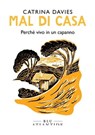 Mal di casa - Catrina Davies - 9791280028525