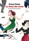 La festa dei morti - Emma Dante ; Maria Cristina Costa - 9791280043443