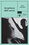 Avventura dell'uomo - Piero Scanziani - 9791280084057