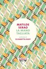La mano tagliata - Matilde Serao ; Elisabetta Rasy ; Nadia Verdile ; Benedetto Croce - 9791280092038