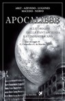 Apocalisse. Alle origini della fantascienza latinoamericana - Roberto Arlt ; Aluìsio Azevedo ; Amado Nervo ; Joaquim Manuel Macedo ; Leopoldo Lugones - 9791280097422