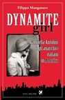 Dynamite girl. Gabriella Antolini e gli anarchici italiani in America - Filippo Manganaro - 9791280097620