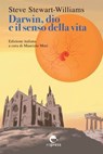 Darwin, dio e il senso della vita - Steve Stewart-Williams - 9791280134080